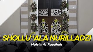Majelis Ar Raudhah - Shollu 'Ala Nurilladzi (Other Version)