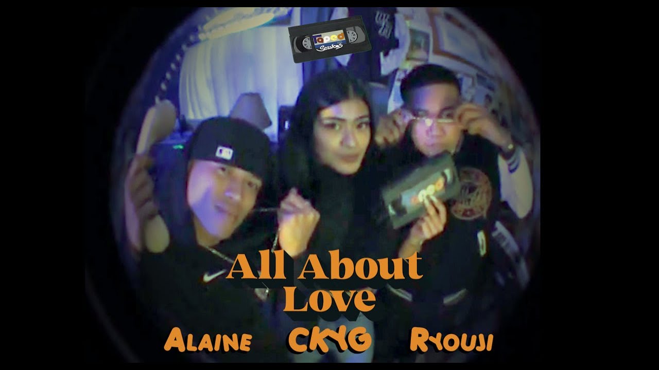 All About Love (Taped Sessions) - CK YG, Alaine, Ryouji