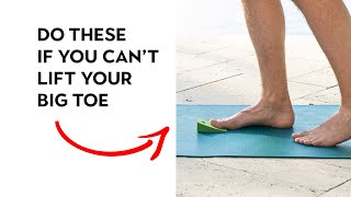 Do These If You Can't Life Your Big Toe (Ankle and Foot Practical)