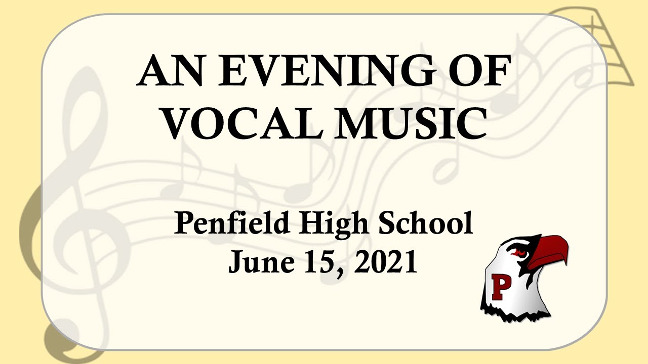 2021: June 15 | Penfield High School: An Evening of Vocal Music