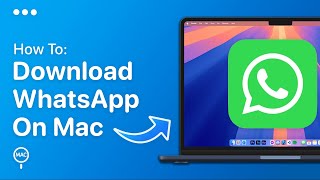 How To Download & Install WhatsApp On Mac | Easy Guide