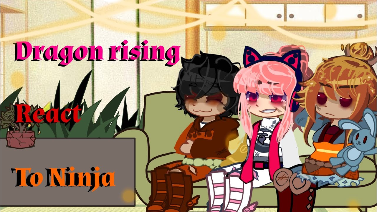 dragon rising react to ninja || Dragon Rising || Ninjago ||Gacha club || Pt. 1||~Cat_Lover~
