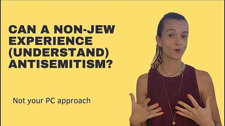Can a non-Jew experience (understand) antisemitism?