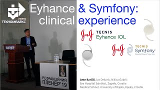 Tecnis Eyhance & Symfony - the new standard of care in cataract surgery. Ante Barisic.