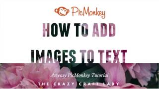 How to Add Images to Text in PicMonkey How to Add Images to Text in PicMonkey