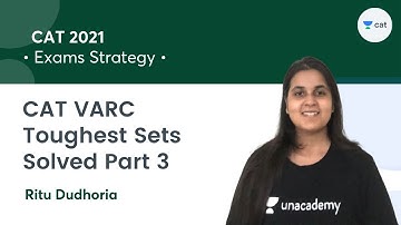 CAT VARC - Toughest Sets Solved Part 3 l Exams Strategy l CAT 2021 l Unacademy CAT l Ritu Dudhoria