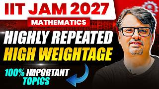IIT JAM 2027 Mathematics | Highly Repeated, High Weightage Topics | By GP SIR