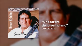Omar Roldán - Chacarera del Provinciano (Audio Oficial)