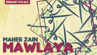 Maher Zain - Mawlaya (English Version) | Vocals Only (No Music)