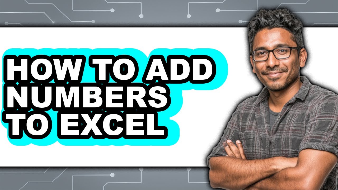 How to Add Numbers to Excel (easy Method) - YouTube