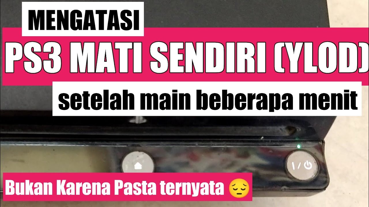 Mengatasi PS3 Mati sendiri (YLOD) setelah beberapa menit || kipas ps3