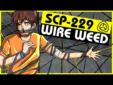 SCP-229 | Wire Weed (SCP Orientation)