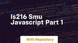 Is216 smu javascript part 1