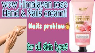 Wow Himalayan Rose Hand & nails cream|Wowskinscience products review |