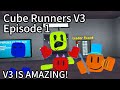 V3 is amazing  cube runners v3 episode 1