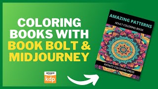How To Create Coloring Books FAST With Book Bolt and Midjourney For Amazon KDP