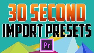 Premiere Pro CC : How to Import Presets for Effects