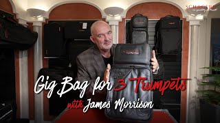 James Morrison Introducing The Schagerl Gard - Gig Bag For 3 Trumpets
