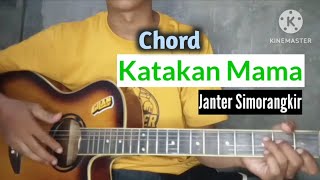 chord KATAKAN MAMA _ Janter simorangkir