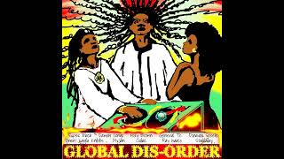 Global Dis-Order Riddim Mix (Full, Mar 2022) Ft. Staddaday, Daweh Congo, Donavon Steele, Codiac, ...