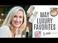 MAY 2021 LUXURY BEAUTY FAVORITES | PLUS JEWELRY | FASHION | AND FRAGRANCE!