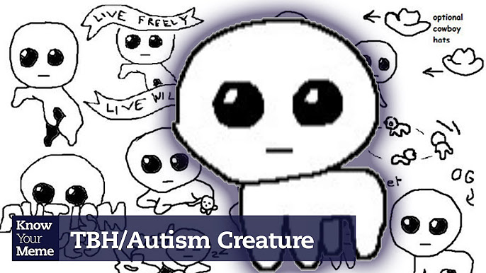 A Realistic Logical Ideologist — All my creatures :] TBH- Autism Creature  BTW- Adhd