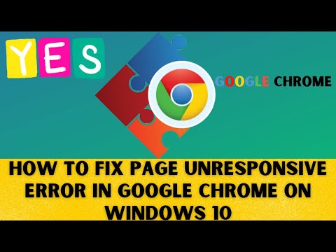 How To Fix Page Unresponsive Error In Google Chrome On Windows 10 | 2021