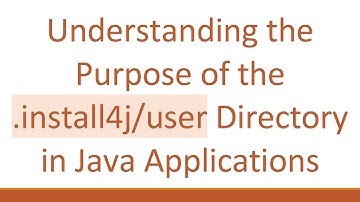 Understanding the Purpose of the .install4j/user Directory in Java Applications