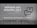 Episode 76 | Questions and Answers | Part One