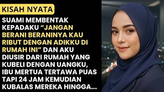 ＂JANGAN RIBUT DENGAN ADIKKU!＂ KATA SUAMIKU, AKU DIUSIR DARI RUMAHKU SENDIRI