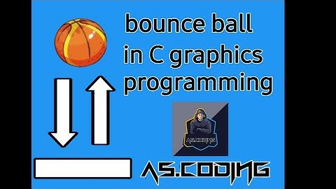 How to Bounce ball in C graphics programming...