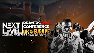 NEXT LEVEL PRAYER CONFERENCE UK&EUROPE 2026