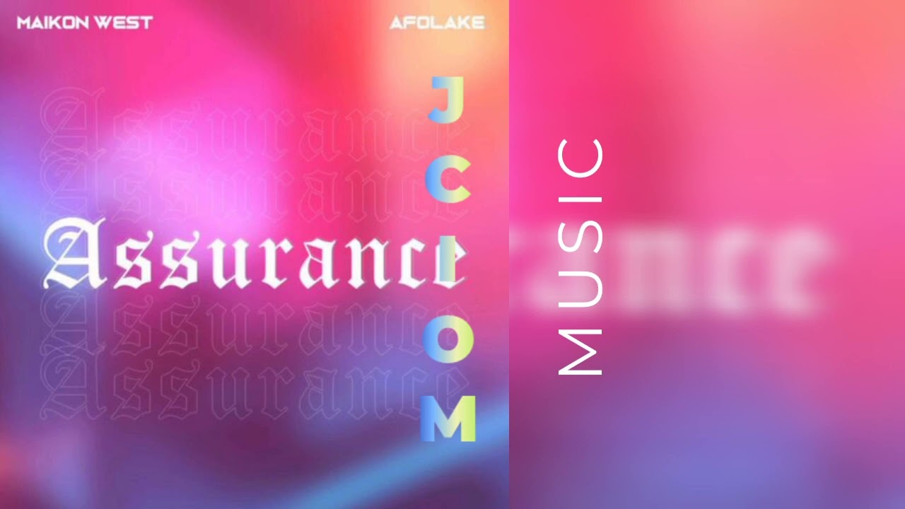 Watch Maikon West x Afolake - Assurance on YouTube Watch Maikon West x Afolake - Assurance on YouTube
