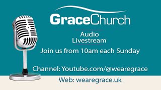 Sunday 19th May -  Grace Church Sunday Livestream