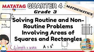 Solving Routine and Non-Routine Problems on Area of Squares & Rectangles MG Teacher Grade 3 Math Q4