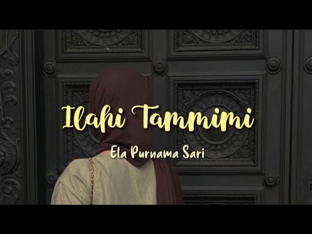 Ilahi Tammimi (cover) - Ela Purnama Sari class=