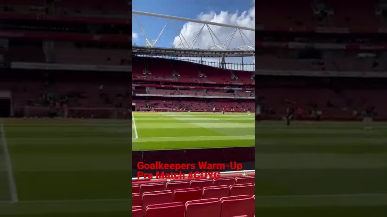 Goalkeeping Warm Up Pre-Arsenal v Brighton