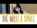 AI COVER DIE WITH A SMILE AHYEON BABYMONSTER COLOUR CODED LYRICS 