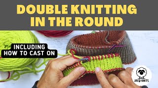 Double Knitting: In the round and how to cast on