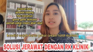 SOLUSI JERAWAT DENGAN RK GLOW ACNE DAN RK KLINIK