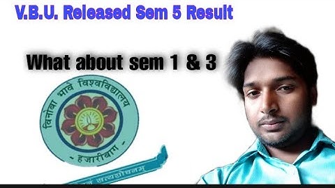 V.B.U. Released sem 5 (2018-21) result || What about sem 1 & 3 ?