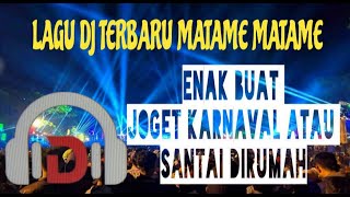 Download Lagu LAGU DJ MATAME MATAME | ENAK BUAT SANTAI ATAU JOGET KARNAVAL MP3 Download Lagu LAGU DJ MATAME MATAME | ENAK BUAT SANTAI ATAU JOGET KARNAVAL MP3