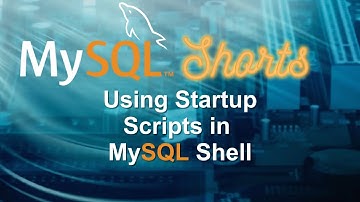 Episode-095 - Using Startup Scripts in MySQL
