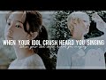 • Taehyung oneshot • | when your Idol Crush heard you singing |