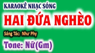 KARAOKE  Hai đứa nghèo,  tone nữ (Gm) - ghita Hoàng Chung 2024, St: Như Phy