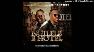 KILLORBEEZBEATZ - NGILELE E HOTEL ft. VEE MAMPEEZY (prod by Killorbeezbeatz)