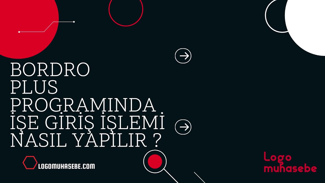 Logo Bordo Plus Programında İşe Giriş İşlemi Nasıl Yapılır?