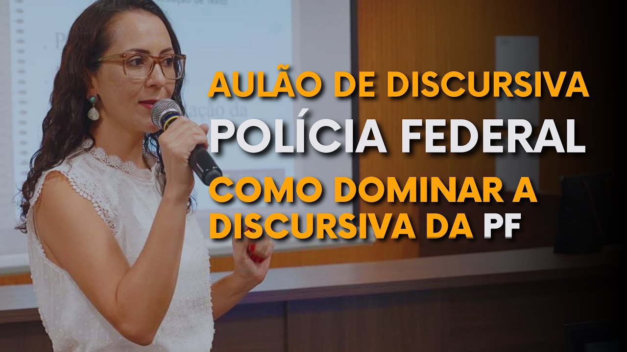 Desesperados da PF: como dominar a discursiva da PF