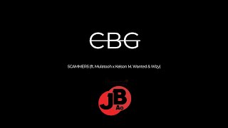 CBG - SCAMMERS (ft. Mulatooh x Kelson M. Wanted & Wizy)