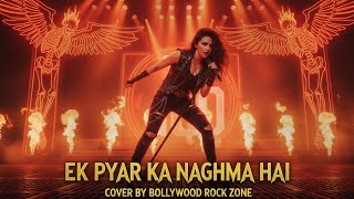 Pyar Ek Ka Nagma Hai (Rock Cover Version) – Lata Mangeshkar \u0026 Mukesh | Lagu India Klasi 💖🎶